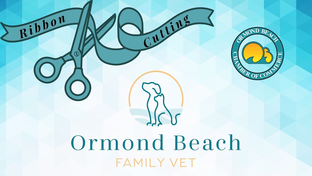 Ribbon Cutting - Ormond Beach Family Vet!