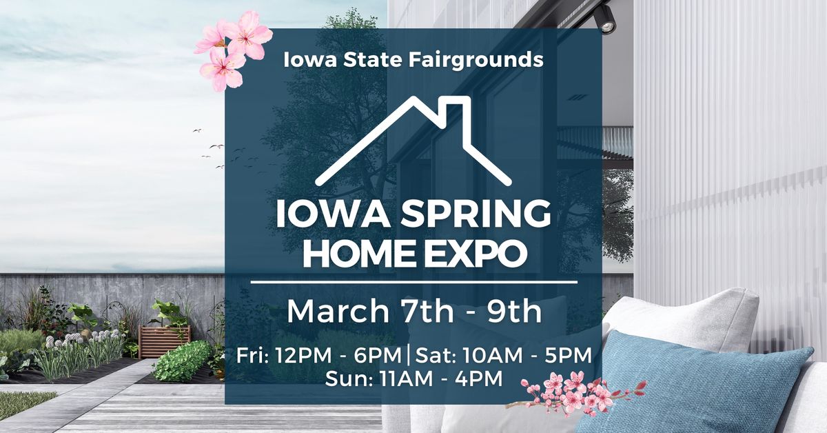 Iowa Home Expo, March 7-9, 2025