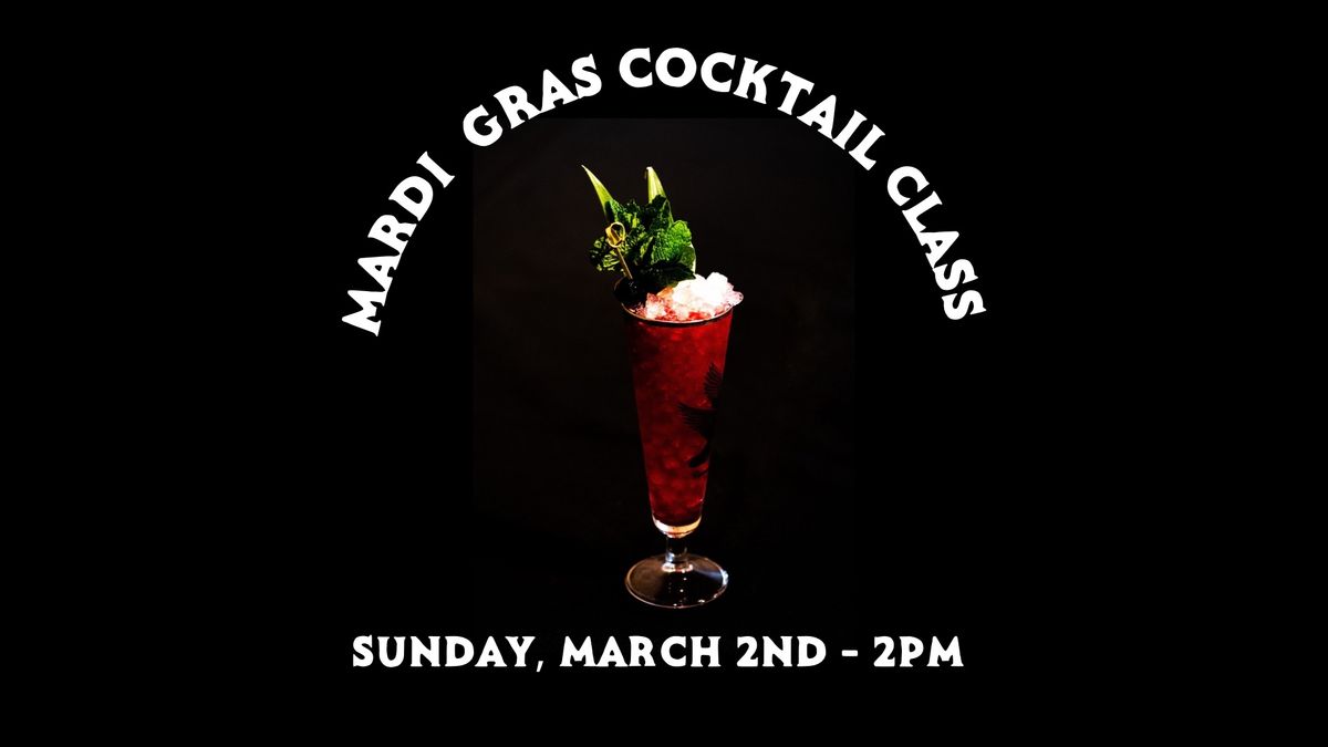 Mardi Gras Cocktail Class