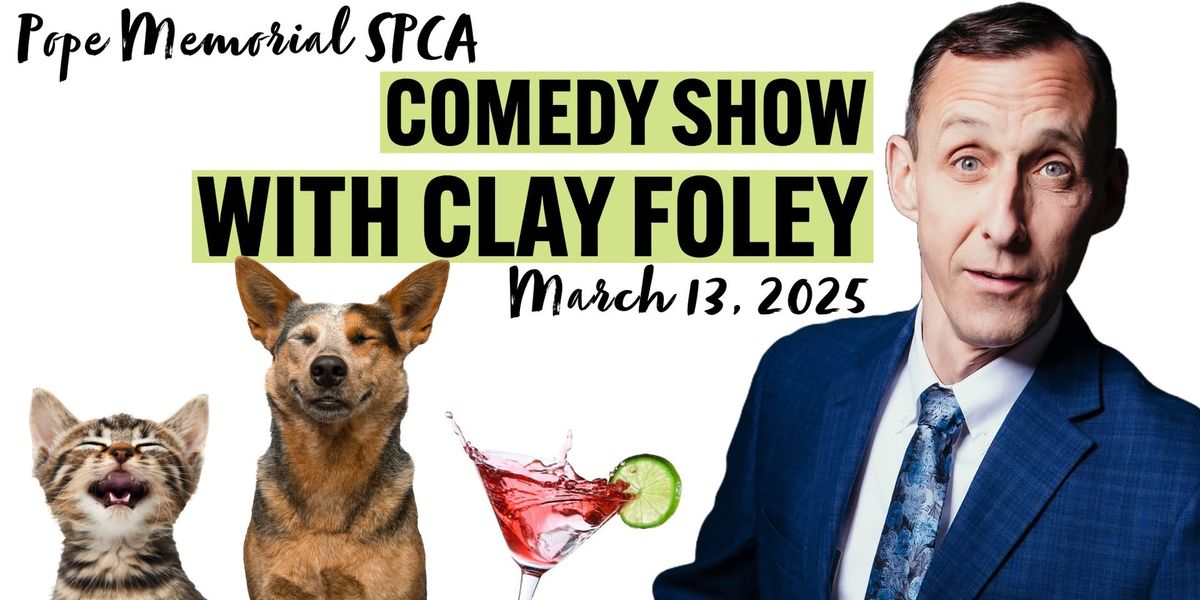 Comedy Show with Clay Foley