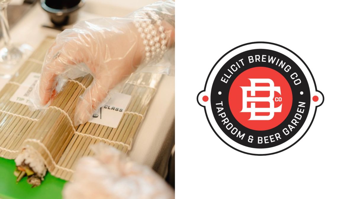 Sushi Making Class at Elicit Brewing Co.-Fairfield