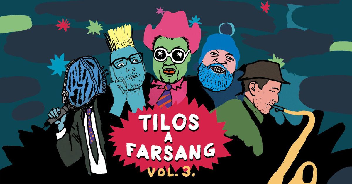 TILOS A FARSANG vol.3.! @ D\u00fcrer Kert