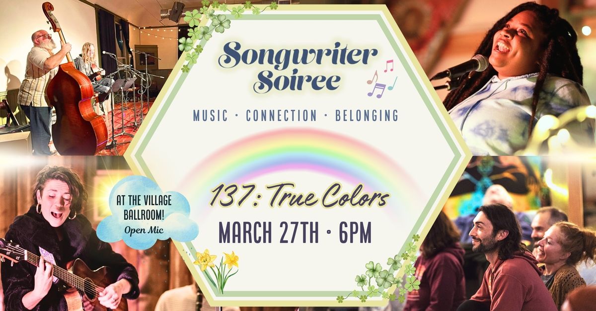 Songwriter Soiree 137: True Colors!