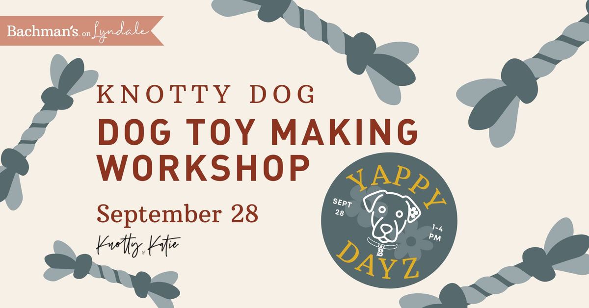 Macrame Workshop: Knotty Dog Toy