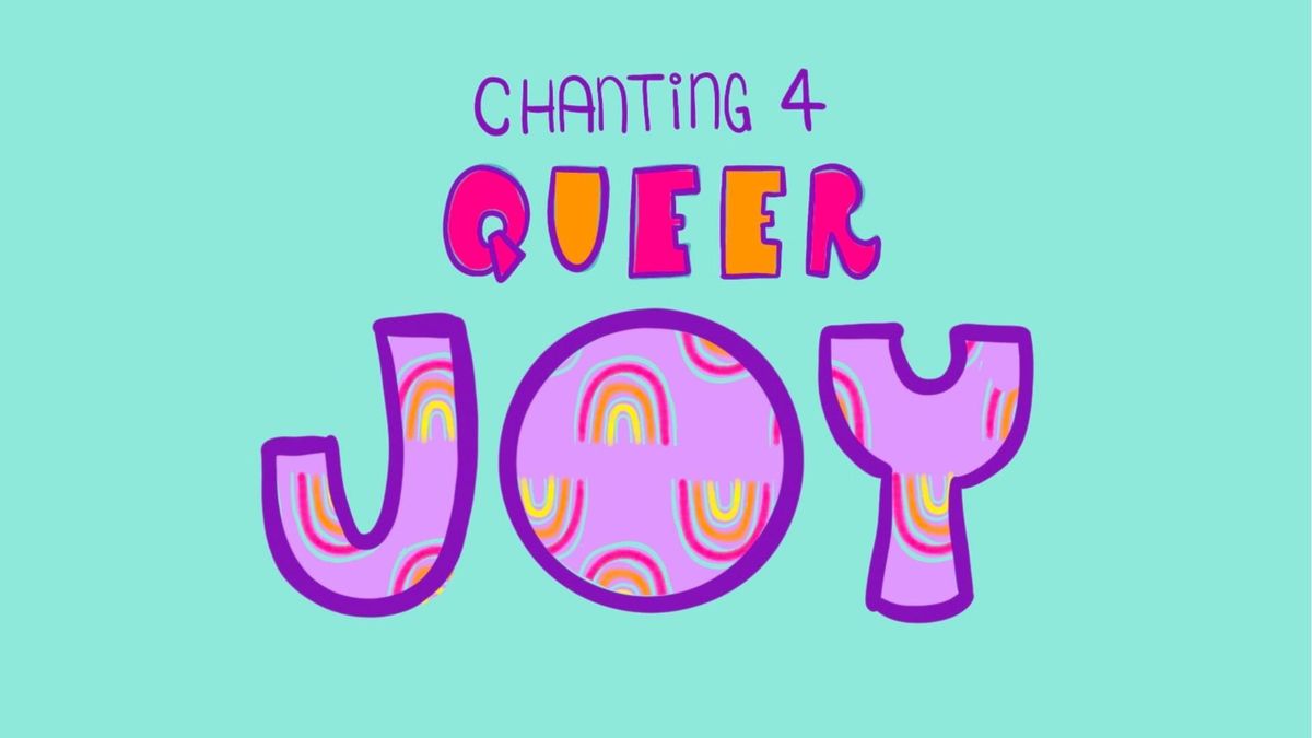 Chanting 4 Queer Joy