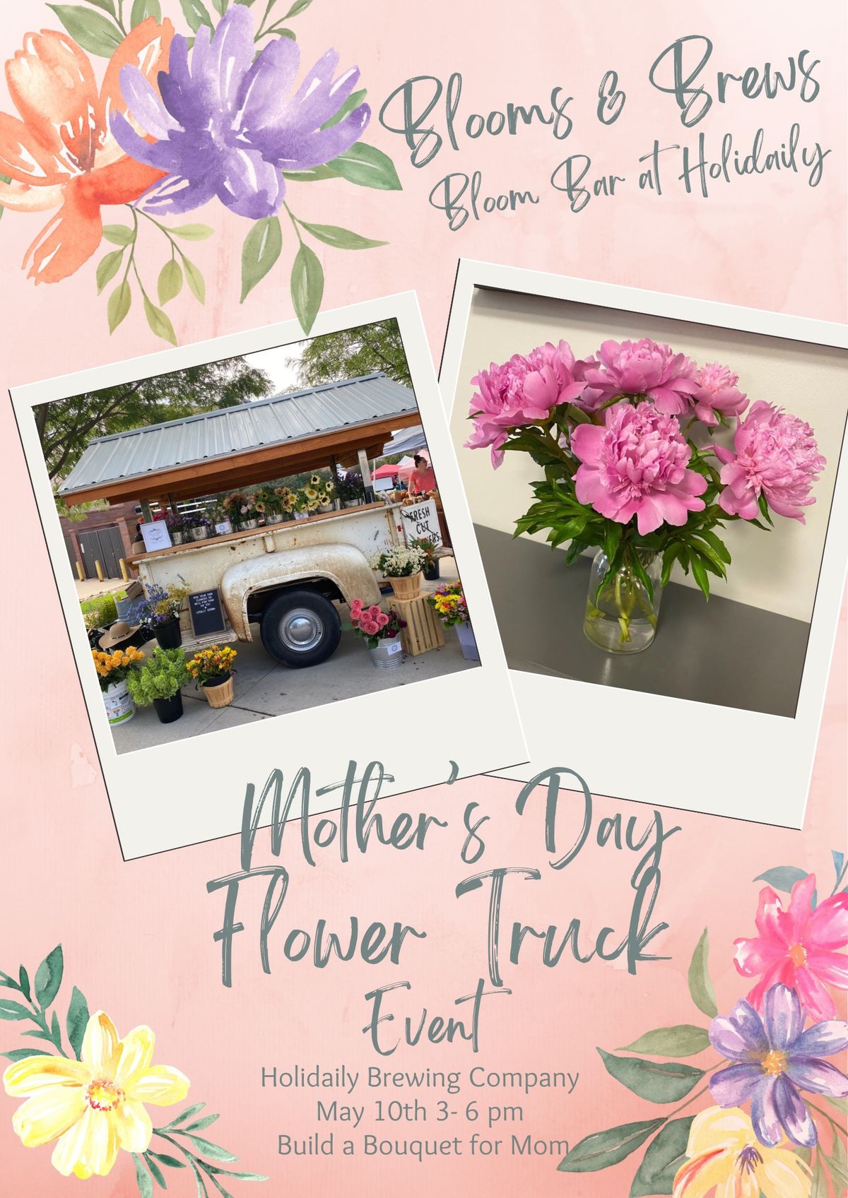 Blooms & Brews A Mother's Day Flower Truck Event at Holidaily Brewing Company in Golden