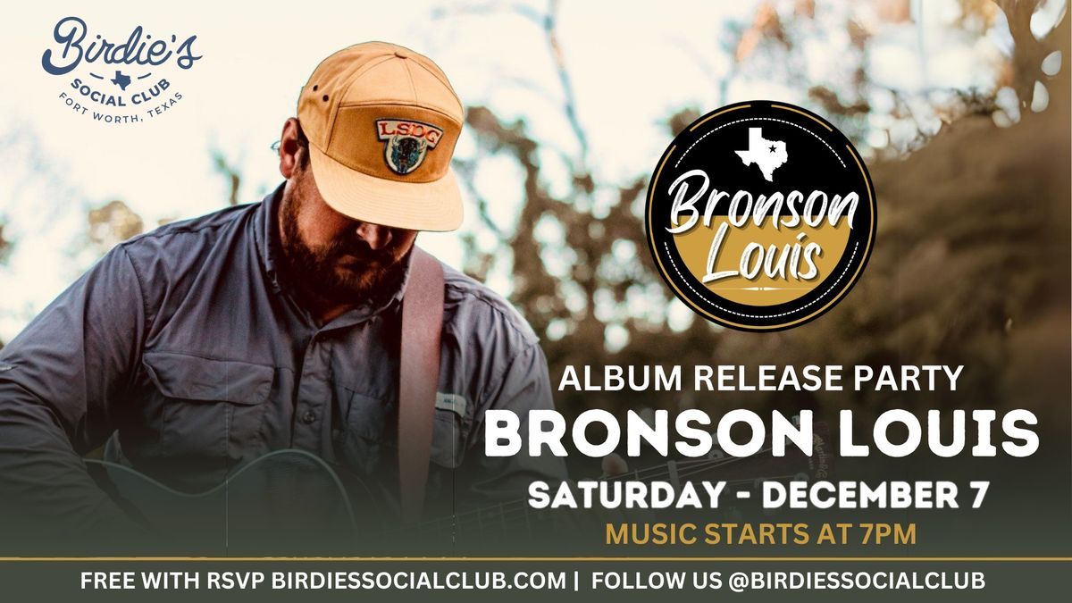 Bronson Louis Album Release Party Live @ Birdie's 