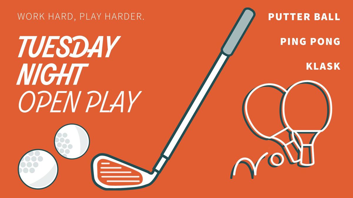 Open Play Tuesdays