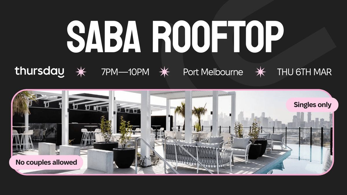 Thursday | The SABA Rooftop Bar (Under 35) | Melbourne