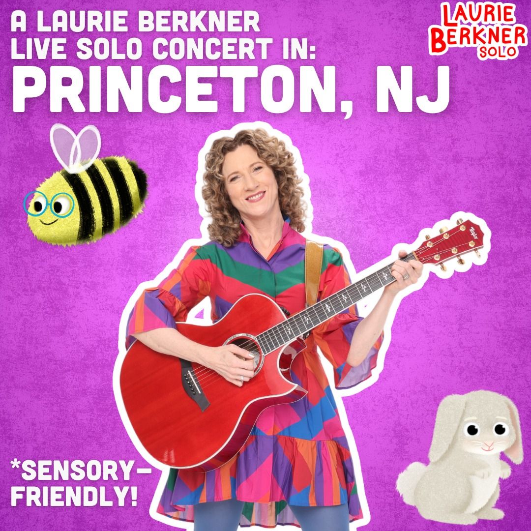 Laurie Berkner LIVE in Princeton, NJ \u2013 SENSORY-FRIENDLY PERFORMANCE