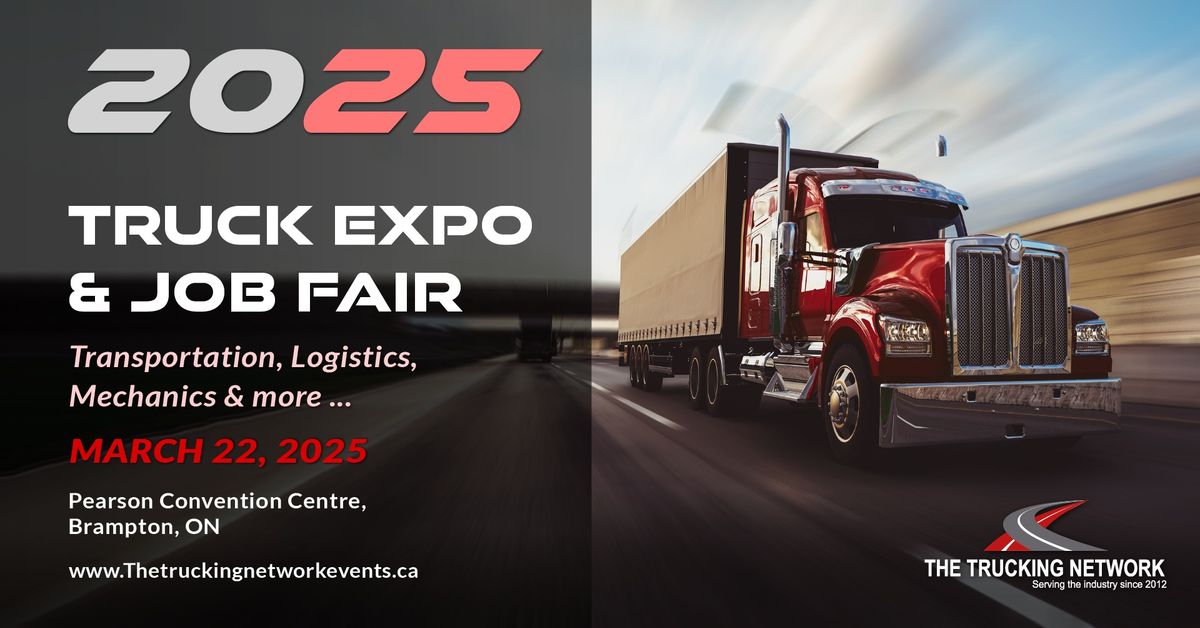 Truck Expo & Job Fair March 22, 2025 Brampton, ON