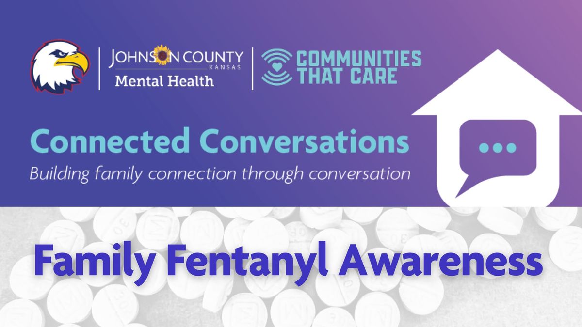 Connected Conversations: Family Fentanyl Awareness