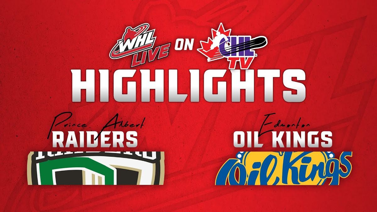 Prince Albert Raiders vs. Edmonton Oil Kings