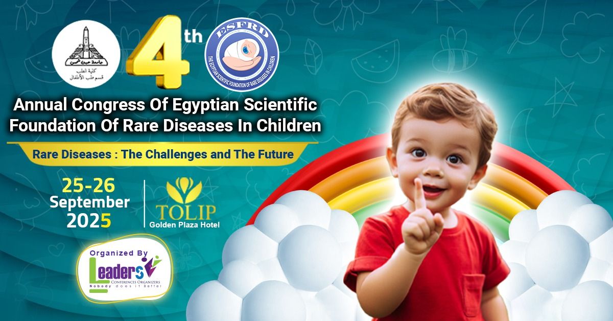 4th The Annual Congress of The Egyptian Scientific Foundation of Rare Diseases in Children 