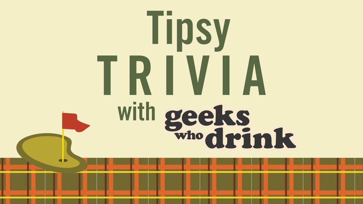 Tipsy Trivia with Geeks Who Drink