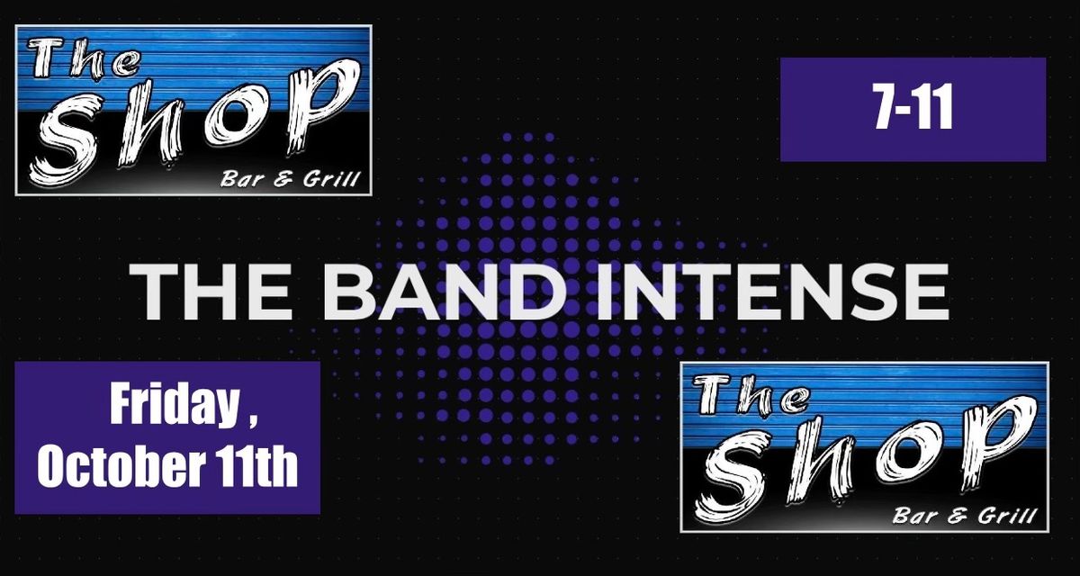 The Band Intense @ The Shop Bar & Grille 