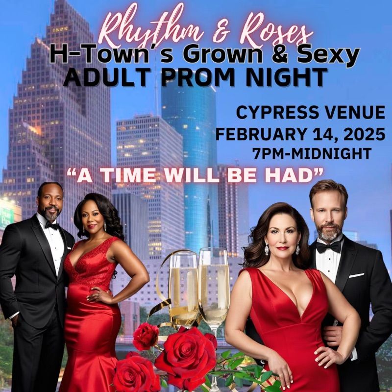 Rhythm and Roses: Htown's Grown and Sexy Adult Prom Night