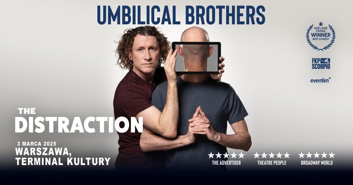 The Umbilical Brothers | The Distraction | 3.03.2025 | Warszawa, Terminal Kultury