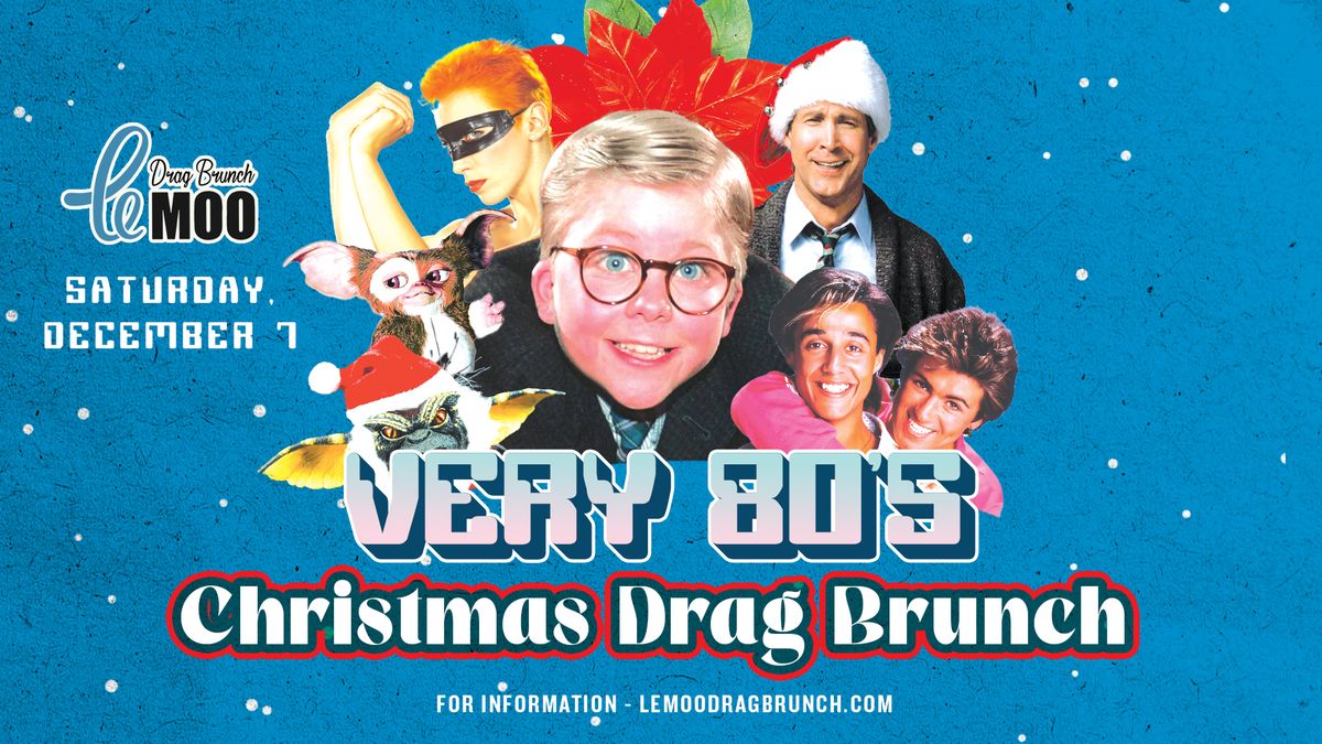 Very 80's Christmas: Drag Brunch at Le Moo 12.7