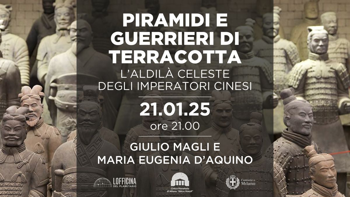 PIRAMIDI E GUERRIERI DI TERRACOTTA. L\u2019ALDIL\u00c0 CELESTE DEGLI IMPERATORI CINESI. 