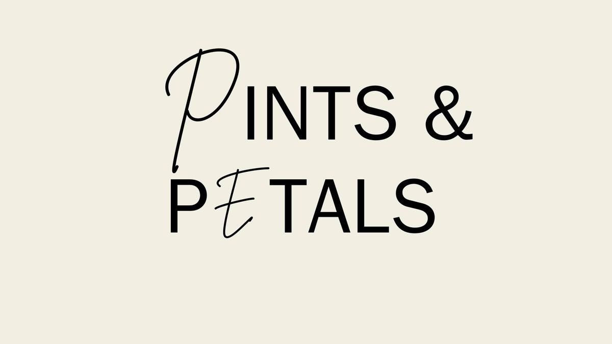 Pints & Petals 