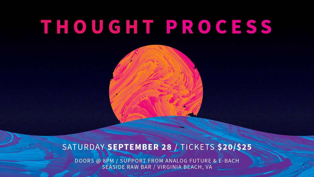 Thought Process w\/ Analog Future & E-Bach @Seaside Raw Bar!