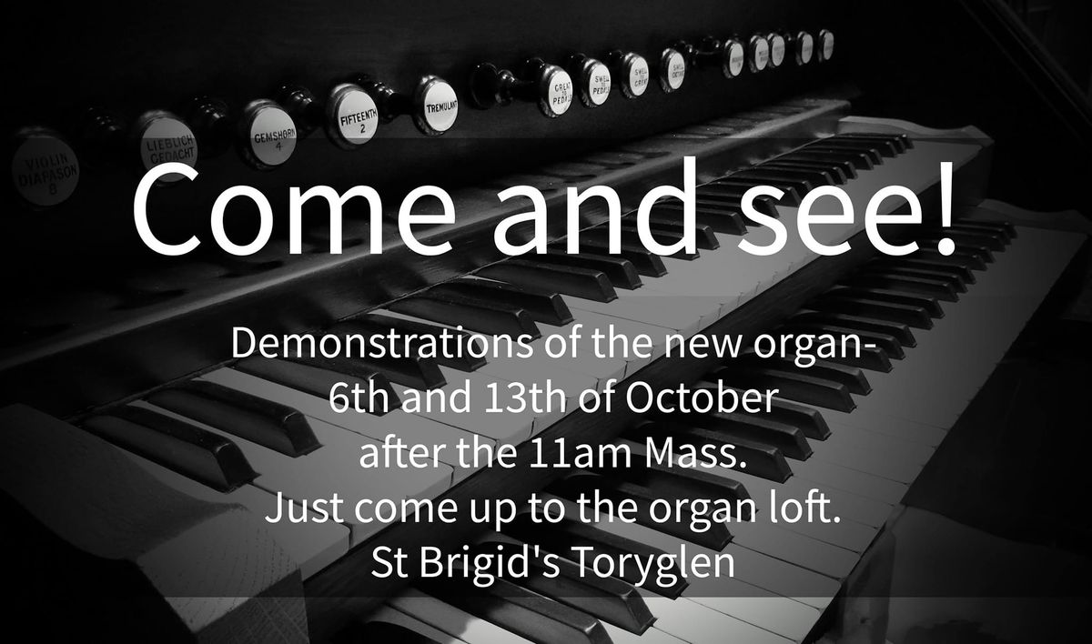 Come And See... the New Organ!