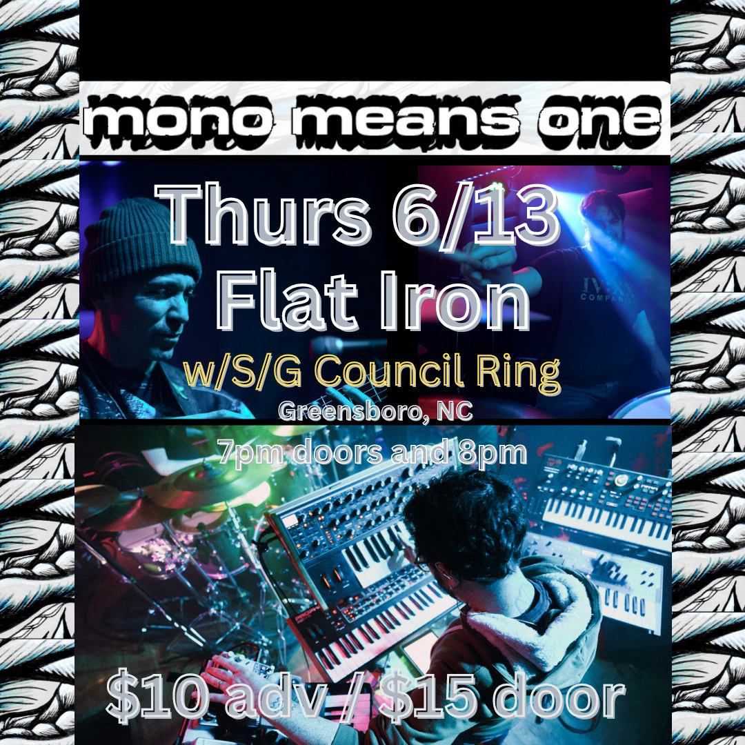 6\/13 * Mono Means One (Album Release Tour) W\/ Council Ring at The Flat Iron