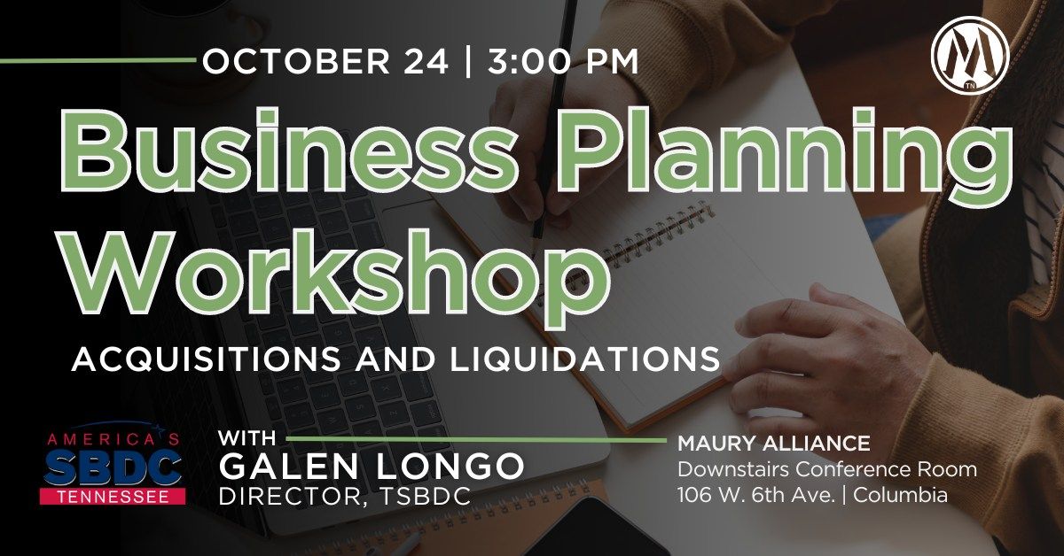 Business Planning Workshop: Acquisitions and Liquidations 