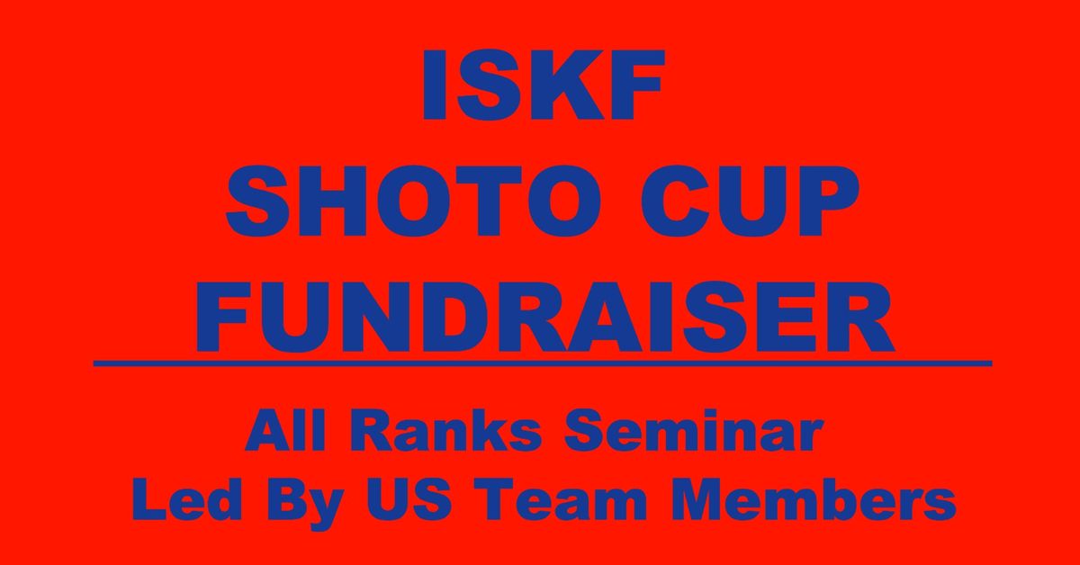 ISKF Shoto Cup Fundraiser