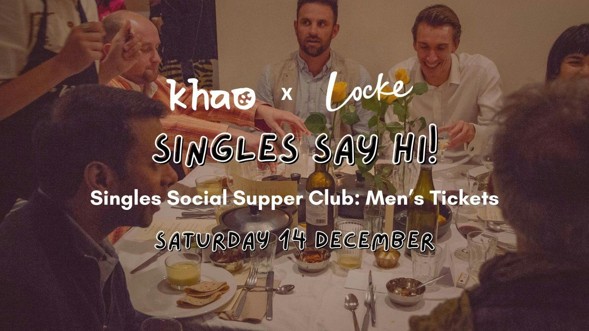 Singles Say Hi Supper Club: Men's Tickets!