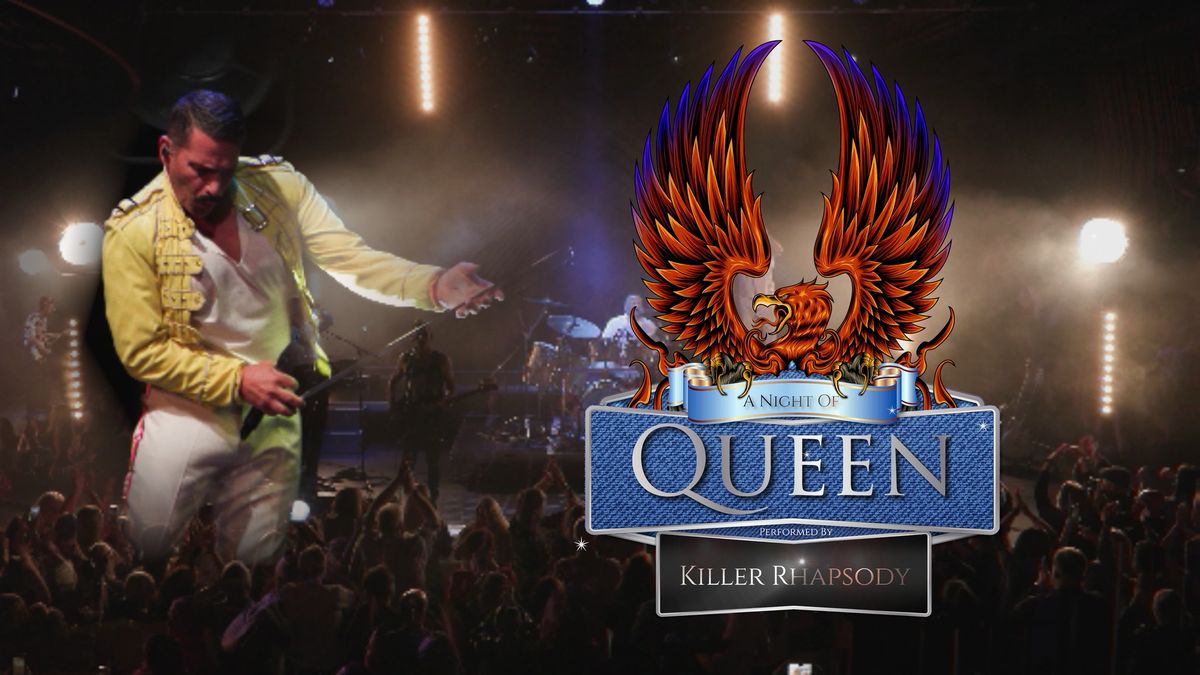  Killer Rhapsody- A Night of Queen