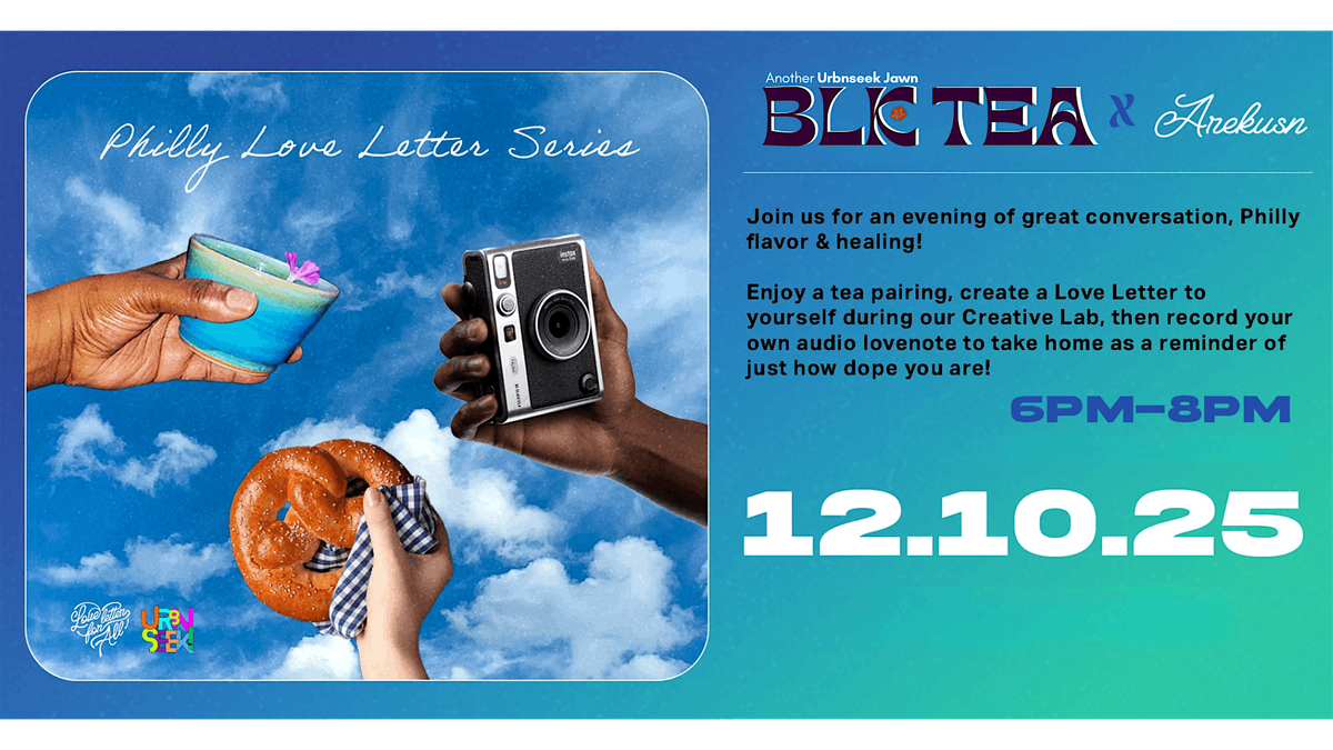 BLK TEA x Philly Love Letter Series