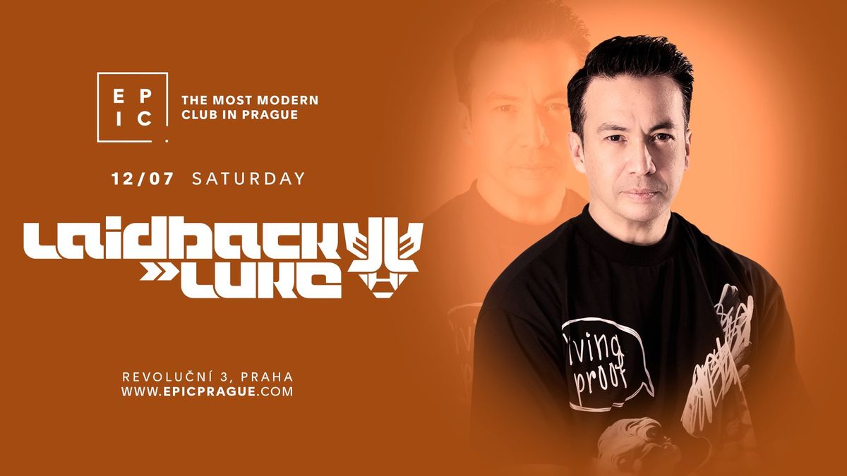 LAIDBACK LUKE \u2192 EPIC Prague