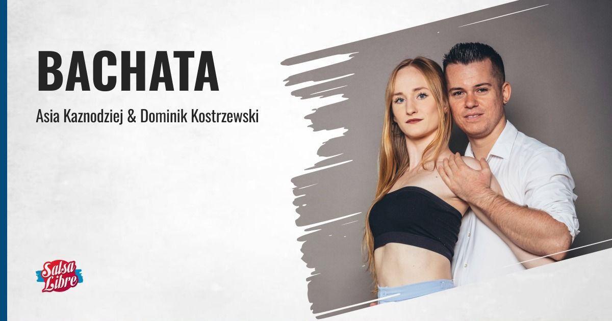 Bachata od podstaw STARTER - crash course z Asi\u0105 i Dominikiem 15-16.02