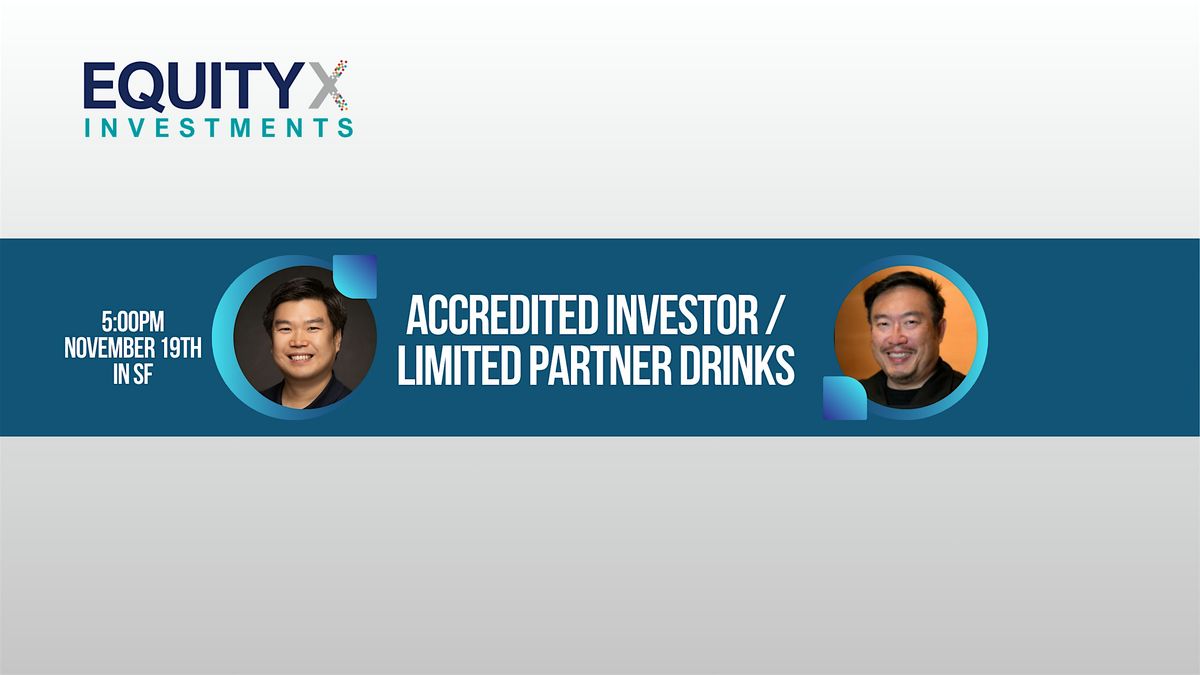 Accredited Investor \/ Limited Partner Drinks