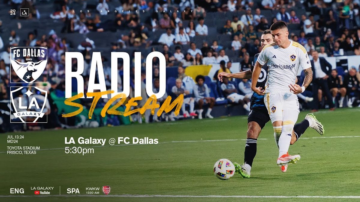 Los Angeles Galaxy at FC Dallas at Toyota Stadium - Frisco