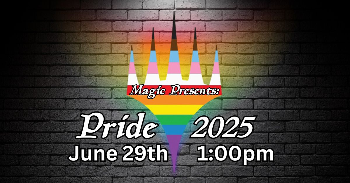 Magic Presents Pride 2025