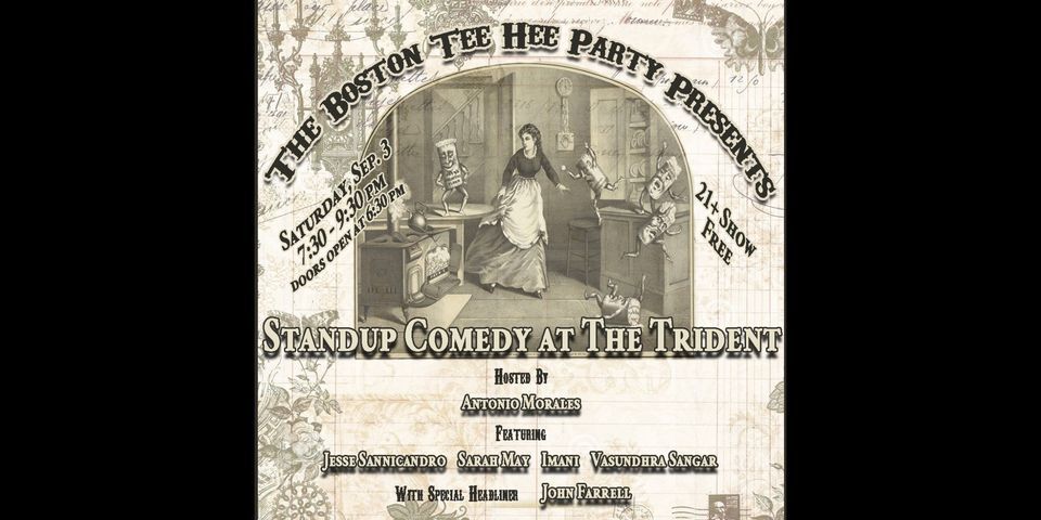 The Boston Tee Hee Party Presents: Standup Comedy at the Trident!