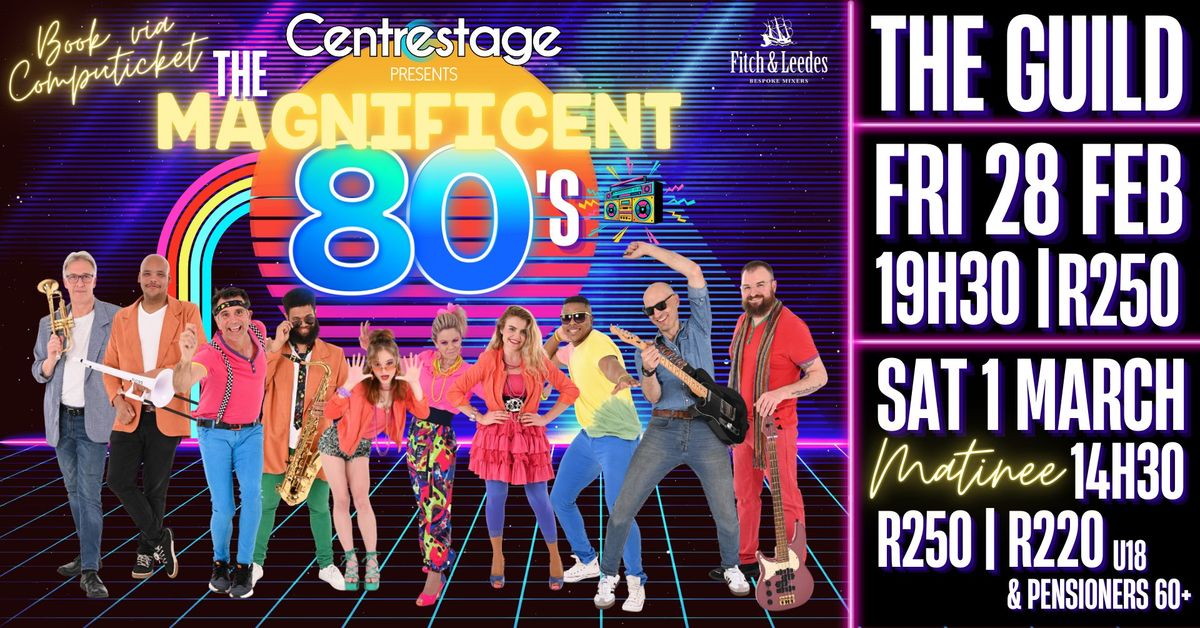 Centrestage presents The Magnificent 80s | The Guild | Fri 28th Feb @ 19.30