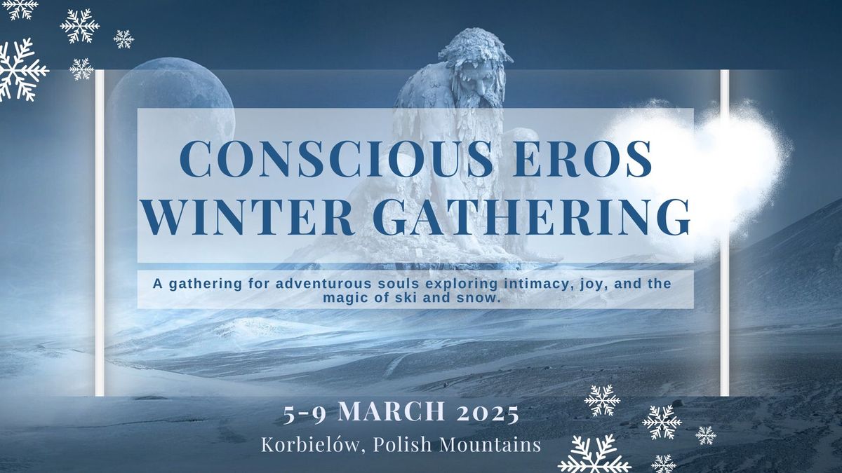 Conscious Eros Winter Gathering