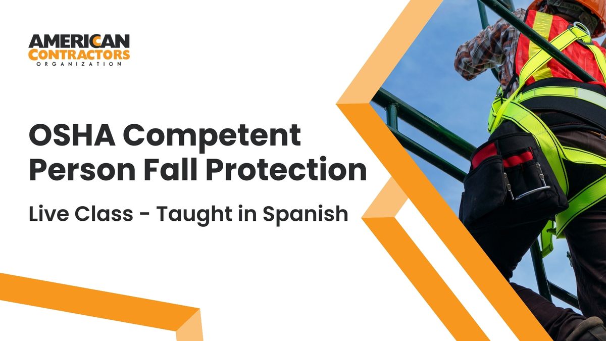 OSHA Competent Person Fall Protection - Live Class - Taught in Spanish