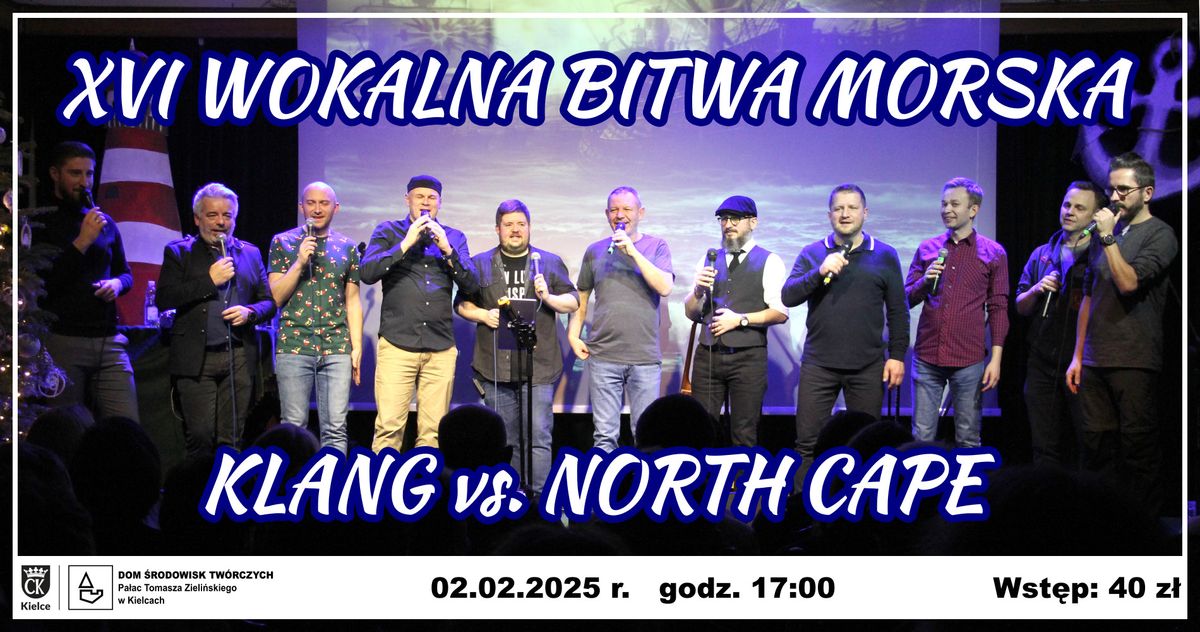 XVI Wokalna Bitwa Morska \u2013 KLANG vs. NORTH CAPE