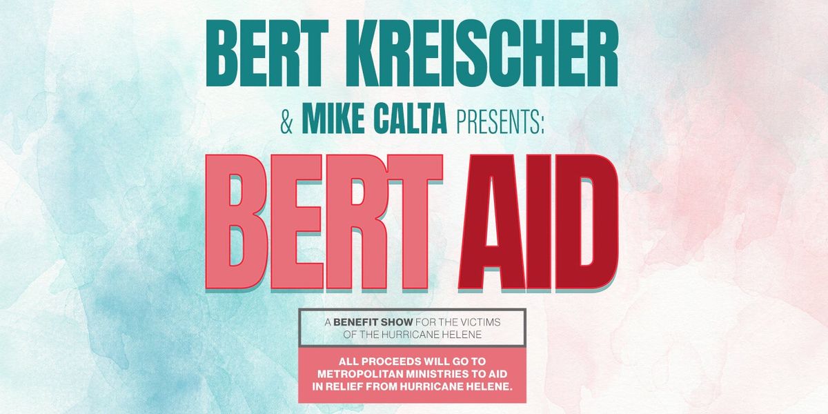 Bert Kreischer & Mike Calta: Bert Aid