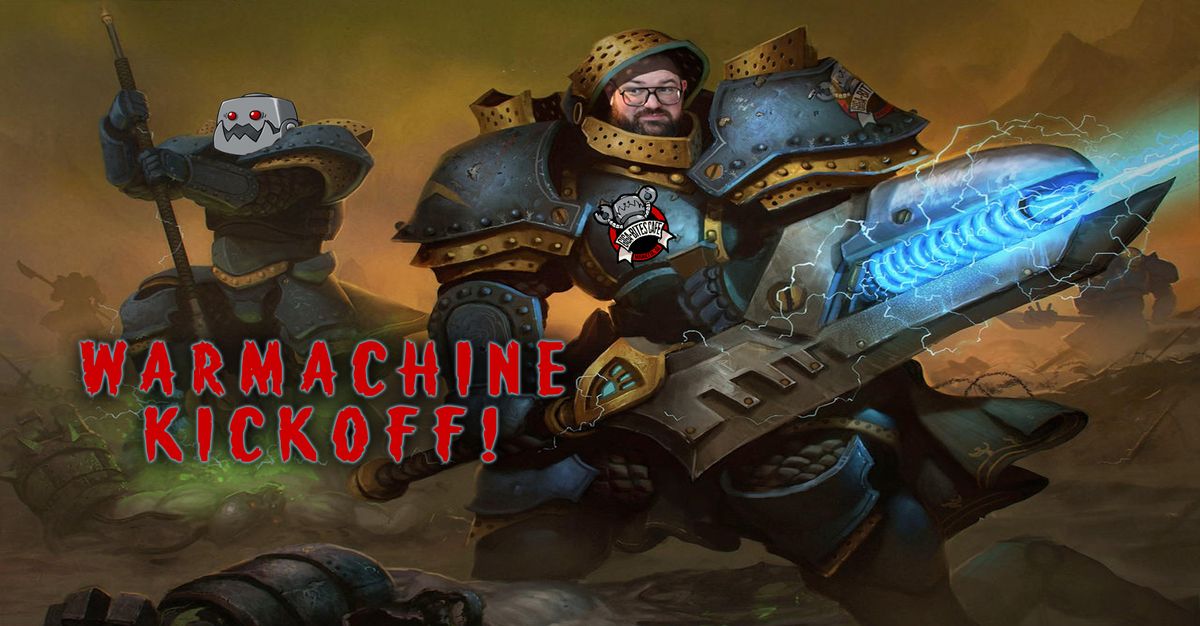 Warmachine Kickoff