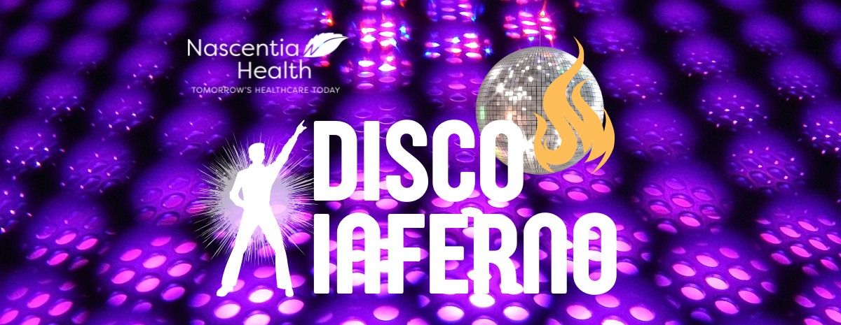 Nascentia Health's Disco Inferno