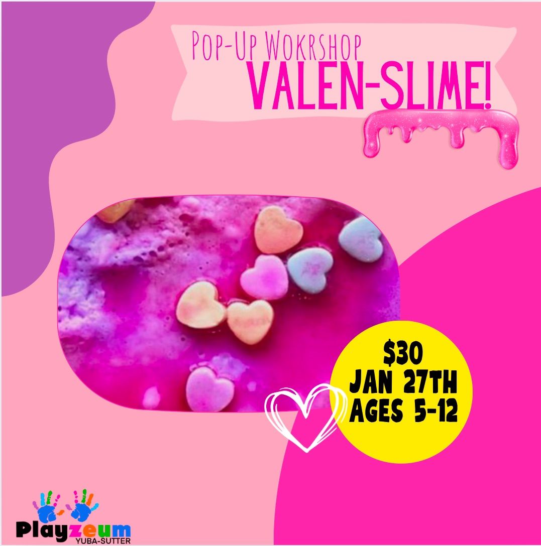 Pop-Up Workshop: Valen-SLIME! 