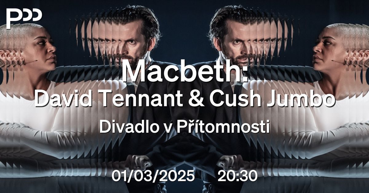 Macbeth: David Tennant & Cush Jumbo | P\u0159\u00edtomnost