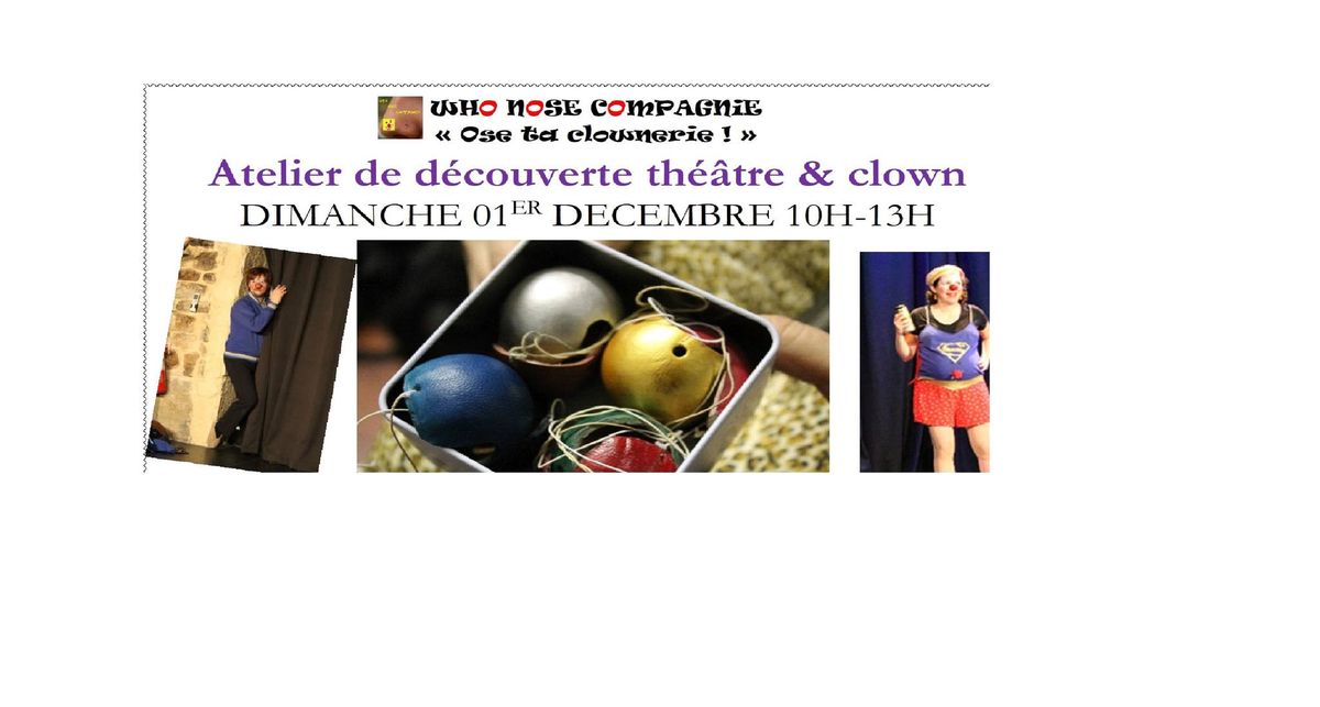 Atelier de d\u00e9couverte th\u00e9\u00e2tre & clown 10h-13h le 01\/12