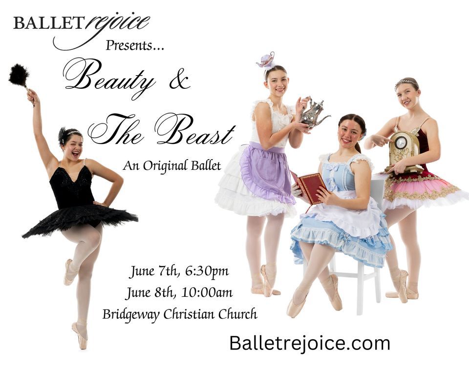 Ballet Rejoice Presents Beauty & the Beast an Original Ballet 